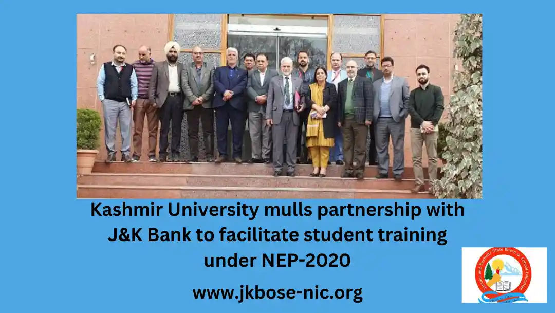 Kashmir University mulls partnership with J&K Bank to facilitate student training under NEP-2020