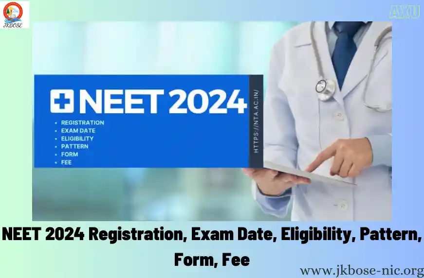 NEET 2024 Registration, Exam Date, Eligibility, Pattern, Form, Fee